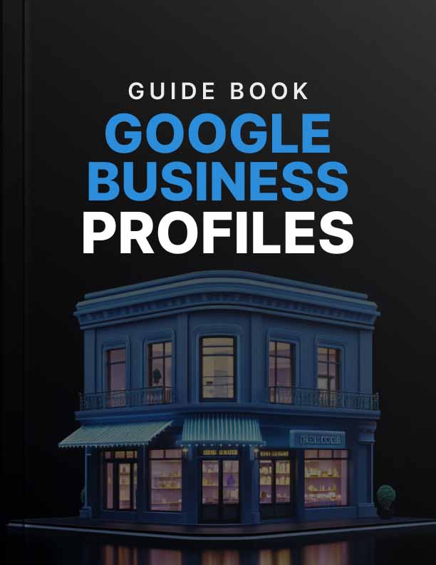 The Google Business Profile Full Guide