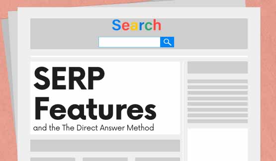 Illustration of a search engine results page (SERP) highlighting SERP Features and the Direct Answer Method.